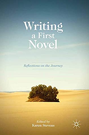 Read Writing a First Novel: Reflections on the Journey - Karen Stevens file in ePub
