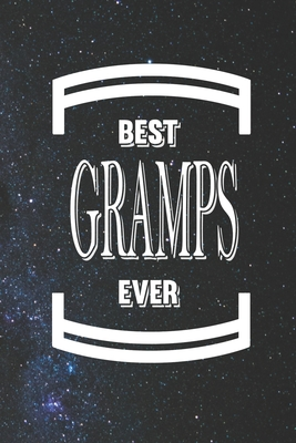 Full Download Best Gramps Ever: Family life Grandpa Dad Men love marriage friendship parenting wedding divorce Memory dating Journal Blank Lined Note Book Gift - Family Life Journals file in ePub
