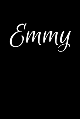 Download Emmy: Notebook Journal for Women or Girl with the name Emmy - Beautiful Elegant Bold & Personalized Gift - Perfect for Leaving Coworker Boss Teacher Daughter Wife Grandma Mum for Birthday Wedding Retirement or Graduation - 6x9 Diary or A5 Notepad. - Jean Calvin Best file in ePub