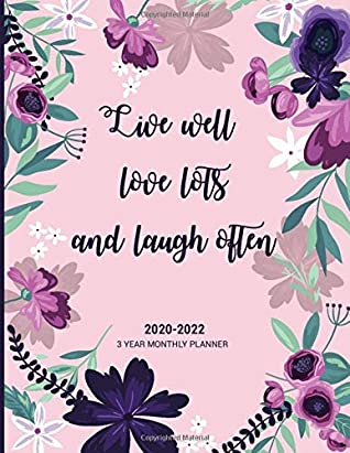 Download 2020-2022 3 Year Monthly Planner  Live well Love lots And Laugh often: 32 Months Yearly Planner & Monthly Calendar View With Inspirational Quotes  8.5X11 Size (2020-2022 Pretty Planners) - Simple Design | ePub