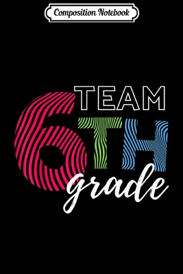 Download Composition Notebook: Team 3rd Third Grade Teacher Back To School Top Journal/Notebook Blank Lined Ruled 6x9 100 Pages - Alois Breuer | PDF