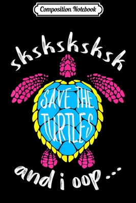 Full Download Composition Notebook: Sksksk and I Oop Save a Turtle Meme Vintage Sksksk Costume Journal/Notebook Blank Lined Ruled 6x9 100 Pages - Karolina Koch | ePub