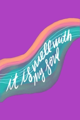 Full Download it is well with my soul: A Gratitude Journal to Win Your Day Every Day, 6X9 inches, Inspiring Quote on Bright Purple matte cover, 111 pages (Growth Mindset Journal, Mental Health Journal, Mindfulness Journal, Self-Care Journal) for women girls teens kids - Blue Bird Books | PDF