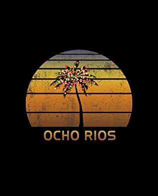 Full Download Ocho Rios: Christmas Notebook With Retro Jamaican Sunset Holiday Palm Tree Design. Vintage Soft Cover Travel Journal Diary With Lined College Ruled Paper. -  | ePub