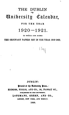 Read Online The Dublin University Calendar for the Year 1920-1921 - Dublin University file in ePub