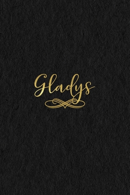 Full Download Gladys: Personalized Journal to Write In Black Gold Custom Name Line Notebook - Jessica Ashley | PDF
