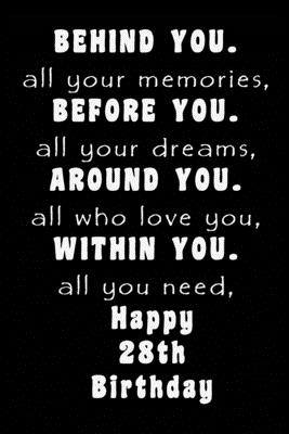 Read Behind You All Your Memories Before You All Your Dreams Happy Birthday: Lined Journal Happy Birthday Notebook, Diary, Logbook, Unique  Perfect Gift For Man and Woman - Ws Notebooks | ePub