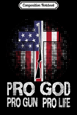 Read Composition Notebook: Pro God Pro Gun Pro Life Journal/Notebook Blank Lined Ruled 6x9 100 Pages - Petra Link | PDF