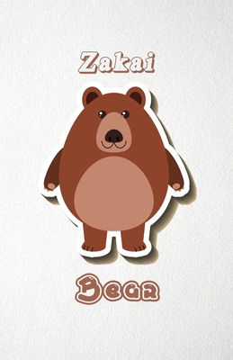 Read Online Zakai Bear A5 Lined Notebook 110 Pages: Funny Blank Journal For Wide Animal Nature Lover Zoo Relative Family Baby First Last Name. Unique Student Teacher Scrapbook/ Composition Great For Home School Writing - Whisk Man Motiva Popular College Modern file in ePub