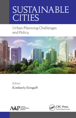 Full Download Sustainable Cities: Urban Planning Challenges and Policy - Kimberly Etingoff file in ePub