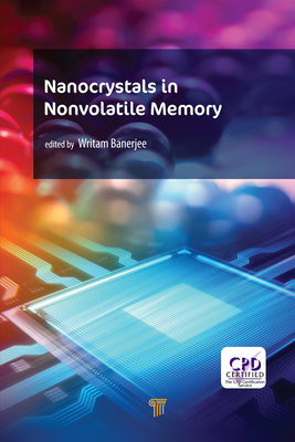 Full Download Nanocrystals in Nonvolatile Memory: Nanocrystals in Nonvolatile Memory - Writam Banerjee file in ePub
